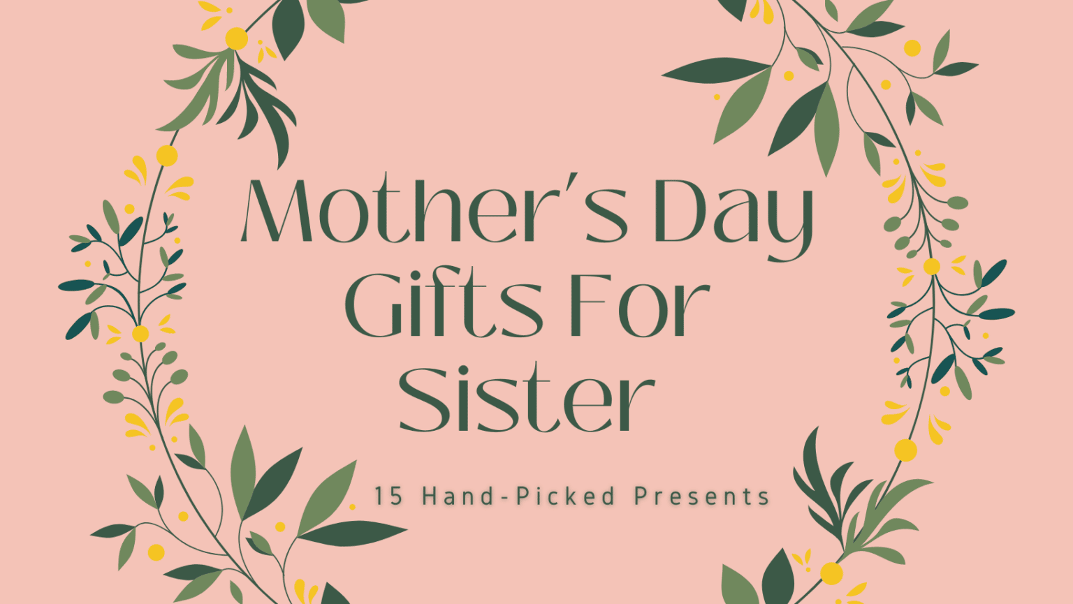 Mother's Day Gifts To Daughter: 15 Thoughtful Presents 